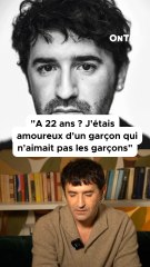 « J’étais amoureux d’un garçon qui n’aimait pas les garçons »