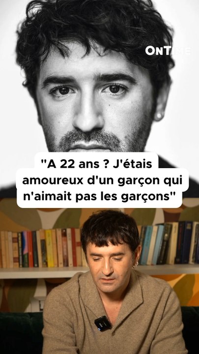« J’étais amoureux d’un garçon qui n’aimait pas les garçons »