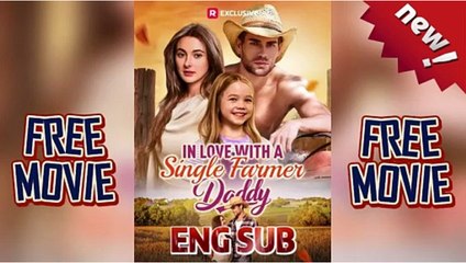 💜☯️ [Soon] In Love with a Single Farmer-Daddy #reelshort HD NEW Movie