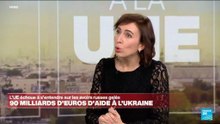 L'Union européenne débloque 90 milliards d'euros pour l'Ukraine, sans recours aux avoirs russes