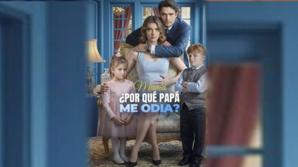 Mamá ¿Por Qué Papá Me Odia? - (2025) Full Movie | HD | English Sub