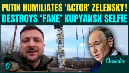 Putin MOCKS ‘Actor’ Zelensky’s ‘FAKE’ Kupyansk Selfie; CONFIRMS FULL Russian Control in Kupyansk