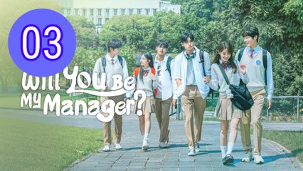 Will You Be My Manager Episode 3 Engsub