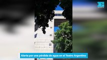 Alerta por una pérdida de agua en el Teatro Argentino