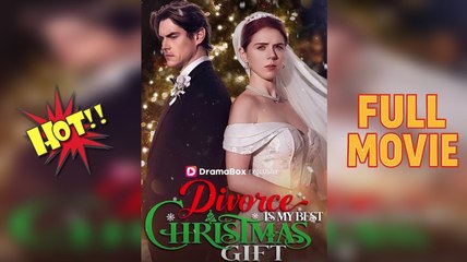 Divorce Is My Best Christmas Gift Full Episode_ Dramabox