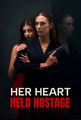 Her Heart Held Hostage - Drama FULL MOVIES ENGLISH SUB