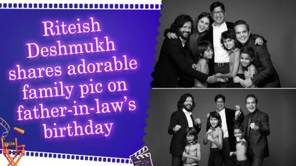 Riteish Deshmukh wishes father-in-law Neil D'Souza, calls him his biggest inspiration