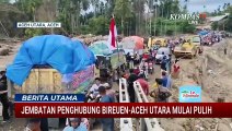 TNI Rampungkan Jembatan Bailey Bireuen-Aceh Utara, Berlaku Sistem Buka-Tutup | BERUT