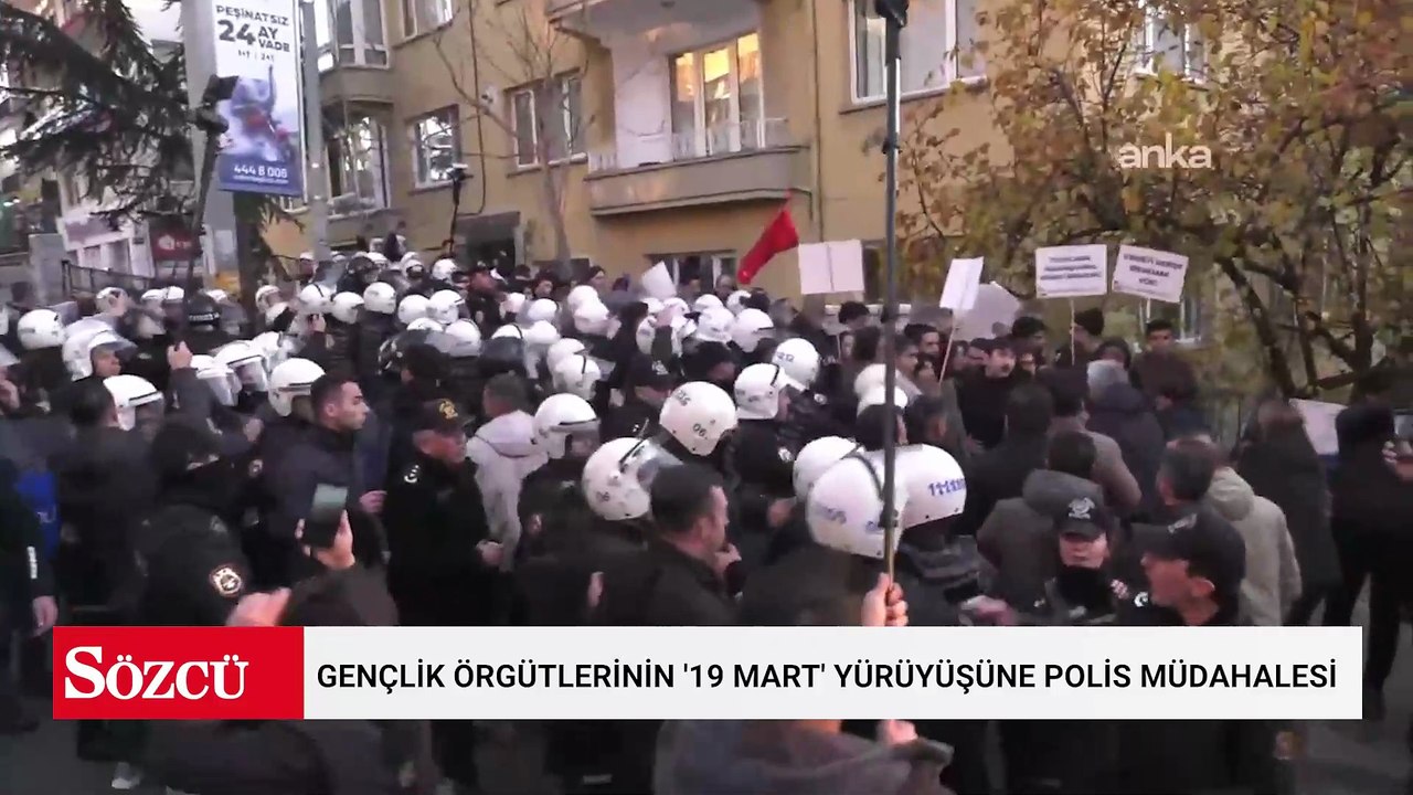 Ankara'da gençlik örgütlerinin '19 Mart' yürüyüşüne polis müdahalesi