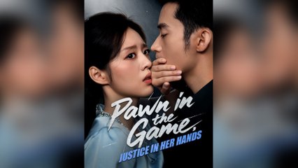 Pawn in the Game, Justice in Her Hands Full English Sub