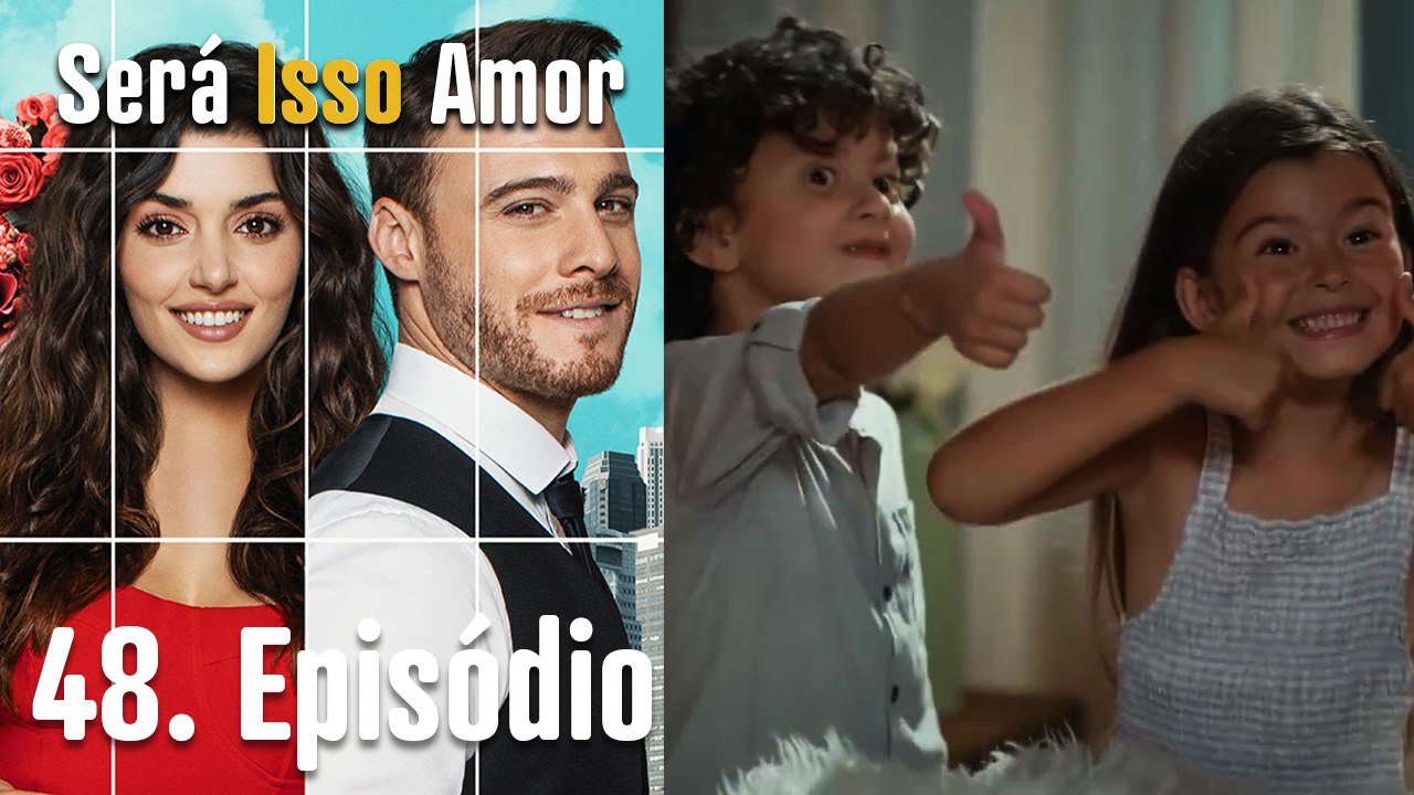 Será Isso Amor 48. Episódio (Dublagem em Português)