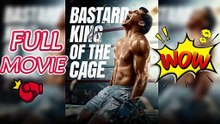 Bastard King of the Cage - FULL MOVIES ENGLISH SUB