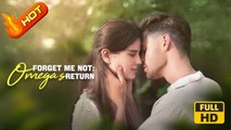 Forget Me Not: Omega's Return | Full Movie HD - Romance Sweet Romance Modern Dysfunctional-Family Intimate Romantic Sentimental Suspenseful USA