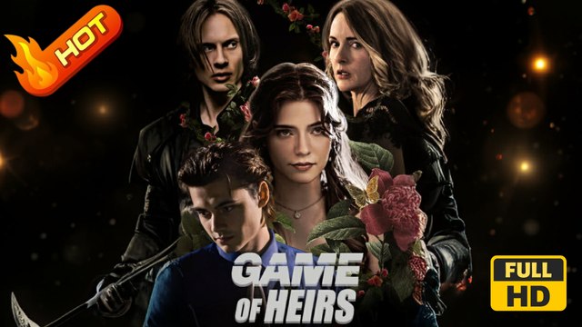 Game of Heirs | Full Movie HD - Drama Contemporary All Ages Heiress/Socialite Happy-Go-Lucky Strong-Willed Independent Woman Mansion Suspenseful Playing Dumb Business Mind-Bending Step-Siblings Eye-opening Shocking Love-Hate Morals & Ethics Morality Secre