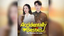 Accidentally Besties with My Mother-in-Law Full English Sub