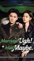 [Eng sub] Marriage Ugh! Him Maybe Full Movie