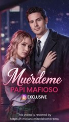 Muérdeme PAPI MAFIOSO Episodio completo