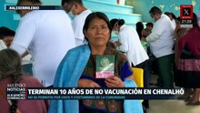 Jornada histórica de vacunación llega a comunidades indígenas de Chenalhó