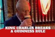 King Charles III breaks Guinness’ golden rule after taking a sip