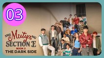 Ang Mutya ng Section E 2 The Dark Side  The Muse of Section E The Dark Side Episode 3 Engsub