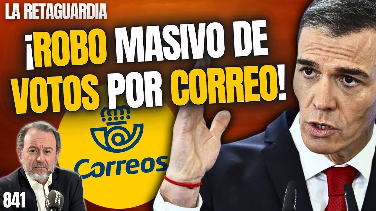 La Retaguardia #841 / ¡La BOMBA del PUCHERAZO revienta al PSOE en Extremadura! ¡Robo masivo de votos por correo!