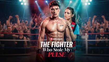 [EngSub] The Fighter Who Stole My Pulse