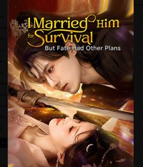 I Married Him for Survival, But Fate Had Other Plans -  - Full Movies English Sub