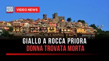 Giallo a Rocca Priora, donna trovata morta