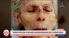 Identifican a mujer abandonada en carretera de Tamaulipas | DPC con Paola Rojas