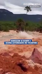 Barragem se rompe e aciona autoridades em Tocantins