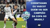 CORINTHIANS OU VASCO? QUEM VAI SER CAMPEÃO?; FLAMENGO VAI VIRAR O 