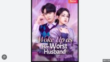 Woke Up as Her Worst Husband Chinese Drama English Sub shortfilms