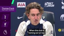 'I'll back myself' - Frank defiant on his Tottenham future