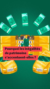 Pourquoi les inégalités de patrimoine augmentent-elles ? Comprendre en trois minutes