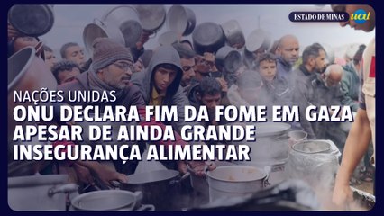Apesar de situação ainda 'crítica', ONU anuncia fim da fome em Gaza