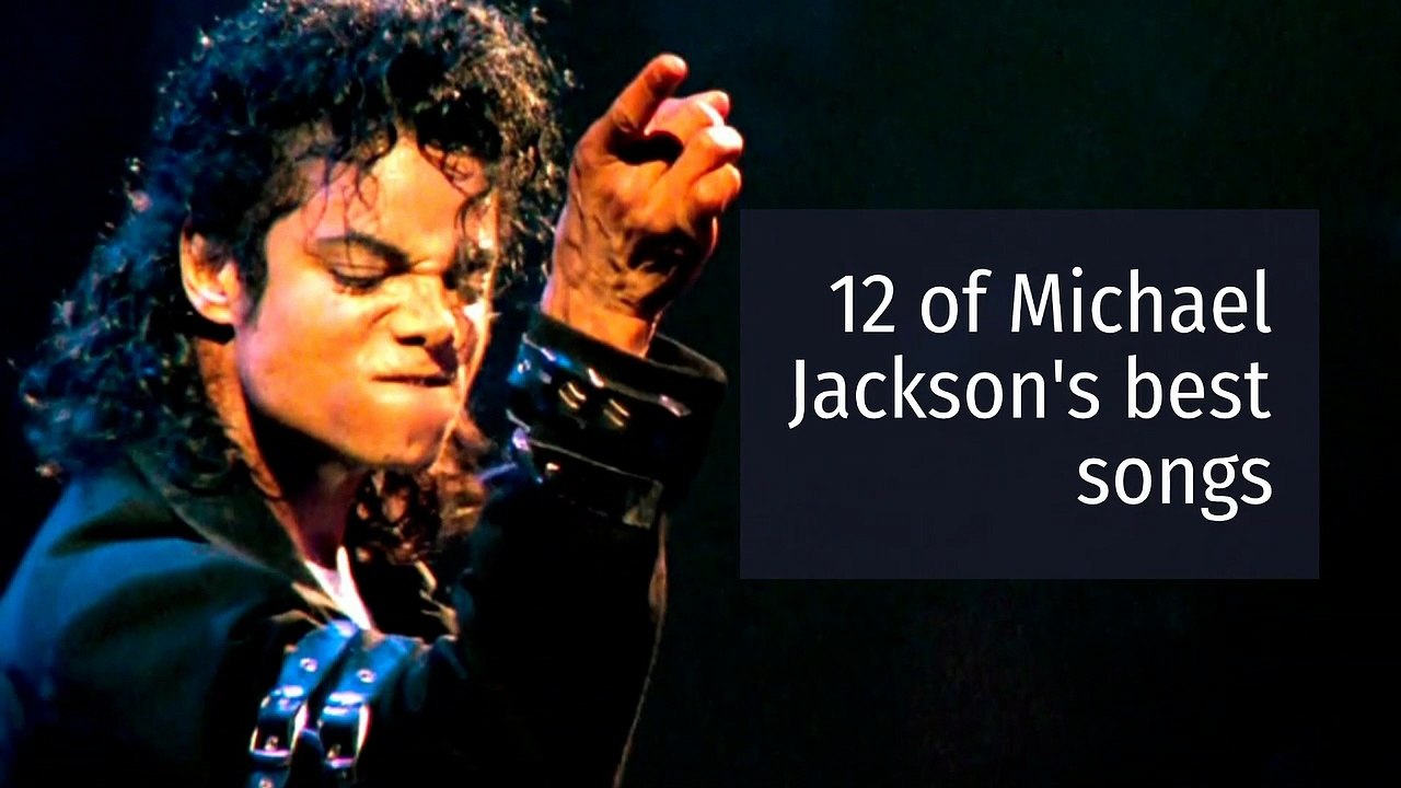 12 of Michael Jackson's best songs