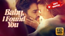 Baby, I Found You  Full Movie HD - Drama ShortFilms Hot