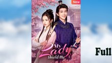 MY LADY SHIELD ME