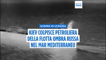 L'Ucraina colpisce per la prima volta una petroliera della "flotta ombra" russa nel Mediterraneo