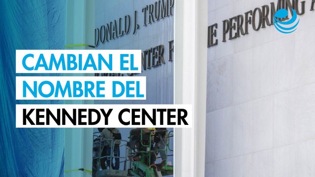 El Kennedy Center ya es el Trump Kennedy Center