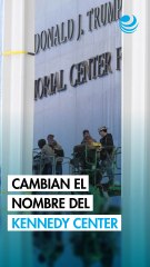 El Kennedy Center ya es el "Trump Kennedy Center"