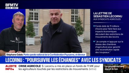 Colère des agriculteurs: "Sébastien Lecornu n'a pas apporté de solution, d'engagement politique impactant", déplore Stéphane Galais, porte-parole national de la Confédération paysanne
