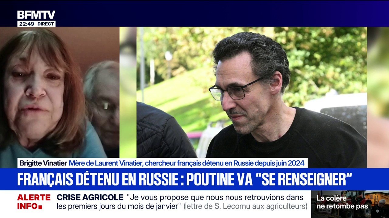 Russie: "Nous avons entendu les propos du président Poutine qui s'engage à se renseigner", déclare Brigitte Vinatier, mère de Laurent Vinatier, chercheur français détenu en Russie depuis 2024