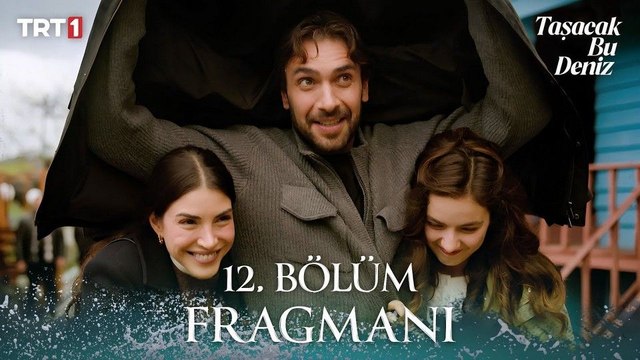 Taşacak Bu Deniz 12.Bölüm - Taşacak Bu Deniz - Sezon 1 - Bölüm 12 - Fragman VCRH STCRH