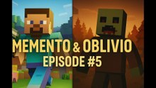 Memento & Oblivio #5 — Minecraft vs Unturned