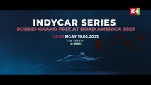 INDYCAR SERIES Sonsio Grand Prix at Road America 2023 | Trailer trên K+PM HD (nay là K+SPORT1 HD)