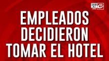Empleados decidieron tomar el hotel por falta de pago: ¿el dueño? desapareció