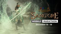 Sang'gre: Weekly Marathon (December 15 - 19, 2025) | Encantadia Chronicles