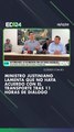 Ministro Óscar Mario Justiniano lamenta no haber llegado a un acuerdo con transportistas