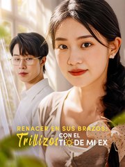 [Doblado ES] Renacer en sus Brazos- Trillizos con el Tío de mi Ex ReelShort CN